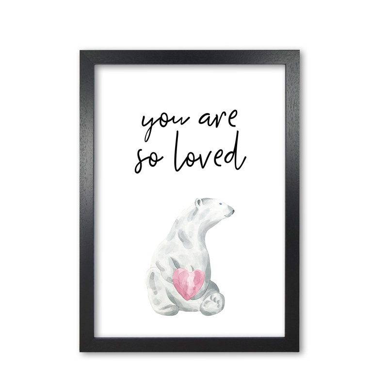 Polar Bear You Are So Loved - Print, 85 cm H x 60 cm W x 5 cm D, Black Grain Frame