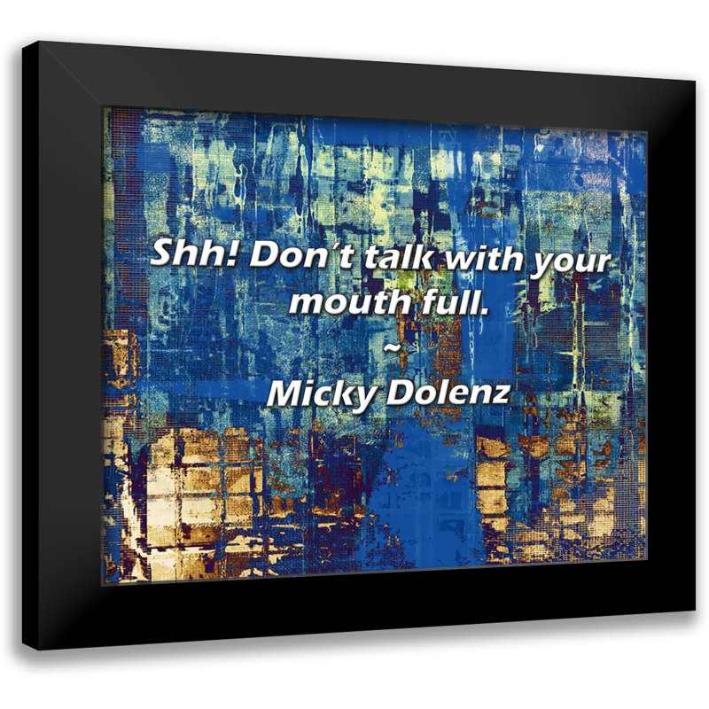 Citation de Micky Dolenz: Chut! Ne parlez pas la bouche pleine.