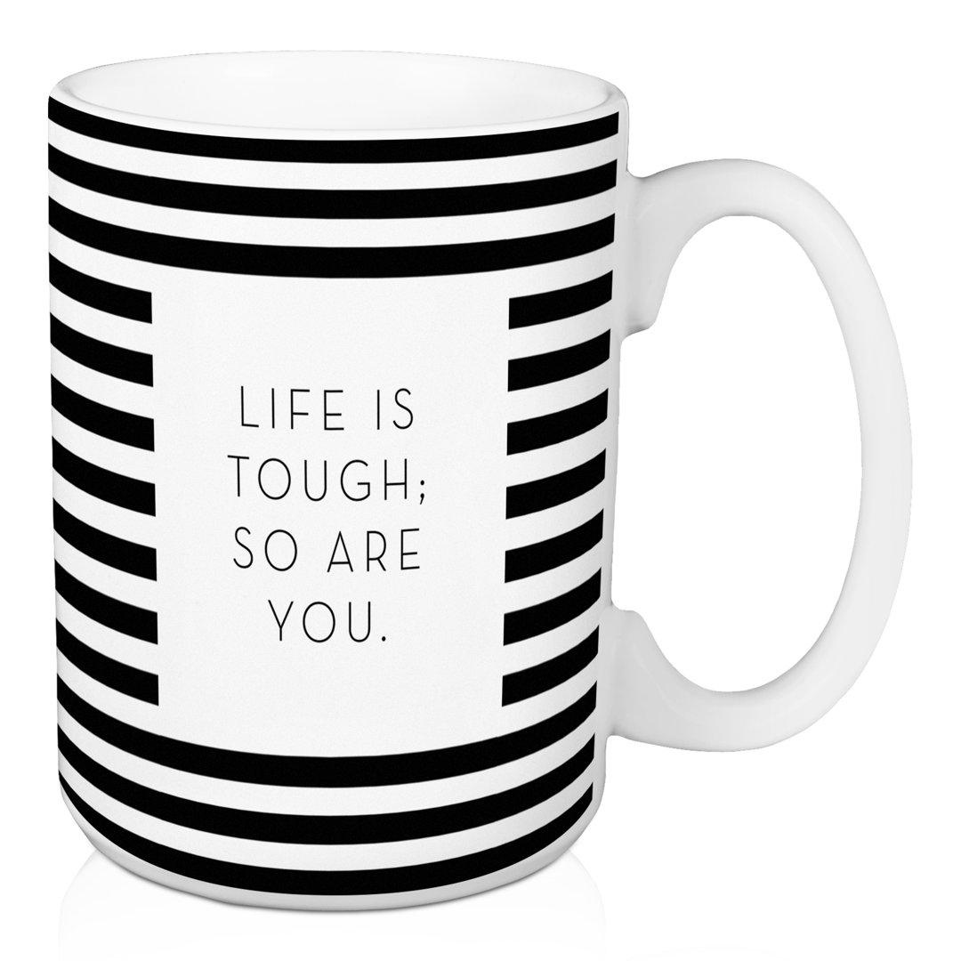 Koski Life is Tough Coffee Mug Wrought Studio™