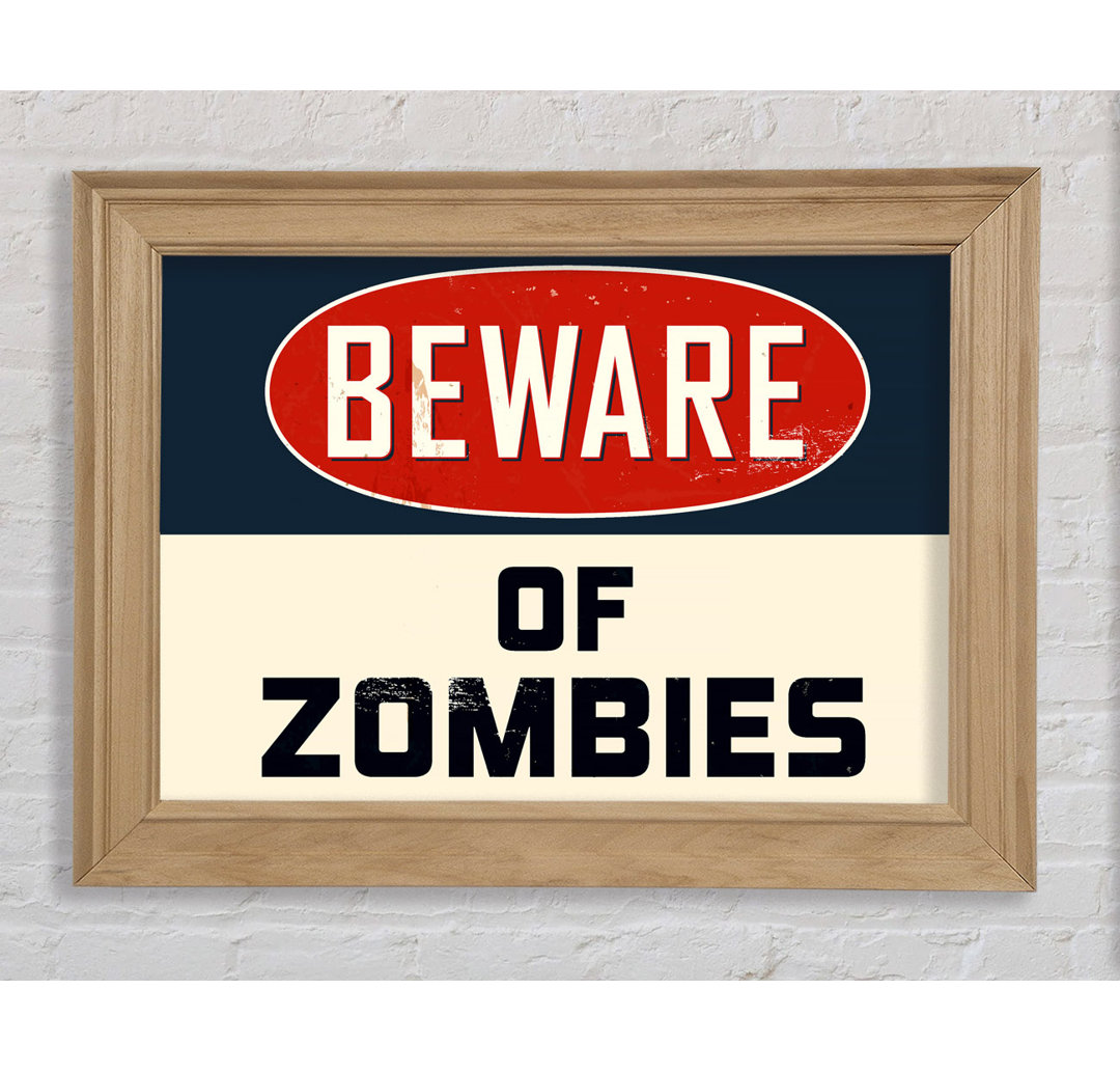 Beware Of Zombies - Einzelne Bilderrahmen Typografie