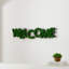 Décoration murale WELCome lettre art mousse