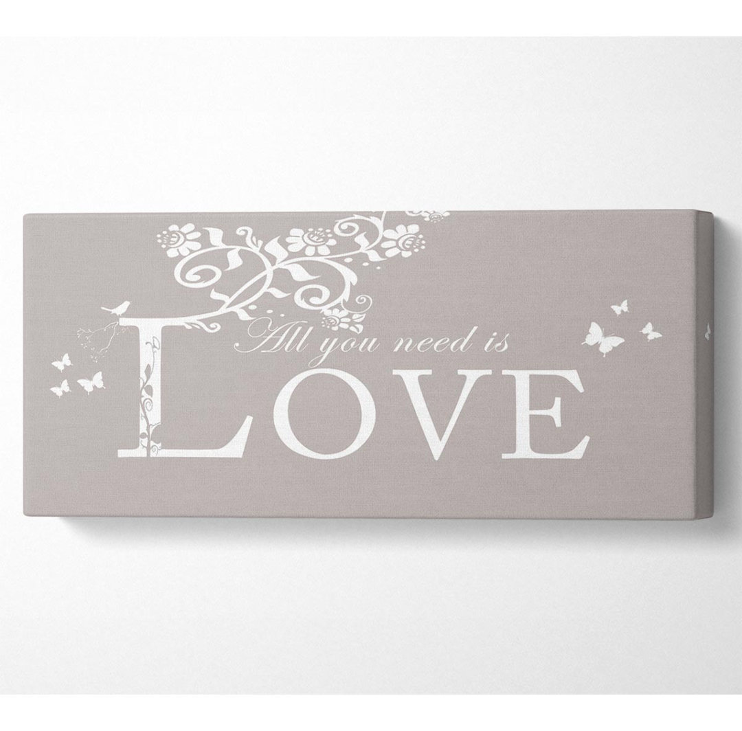 Liebe Zitat All You Need Is Love Beige - Druck