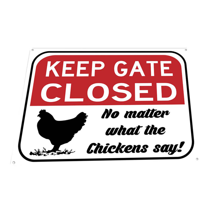 Plaque en métal Keep Gate Closed Chickens