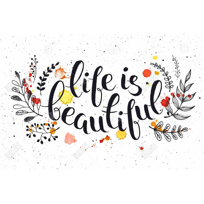 " Life Is Beautiful "