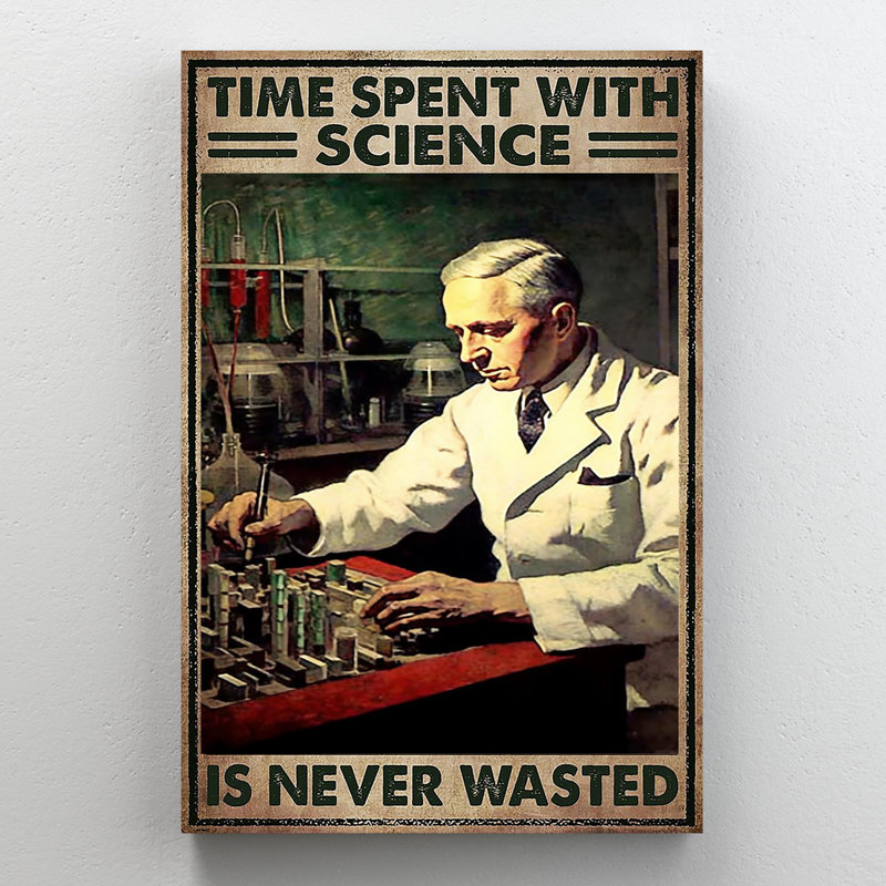" Time Spent With Science ", 20" H x 16" W x 1.25" D