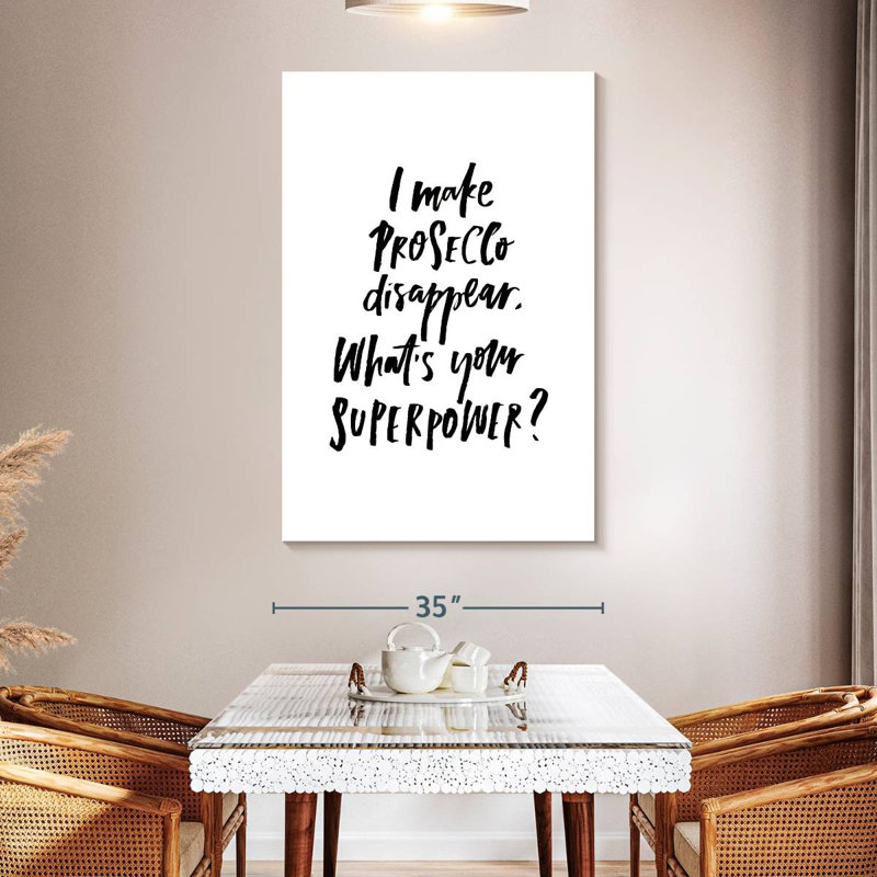 I Make Prosecco Disappear, 51" H x 34" W