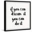 You Can Dream - Single Picture Frame Print-720636909