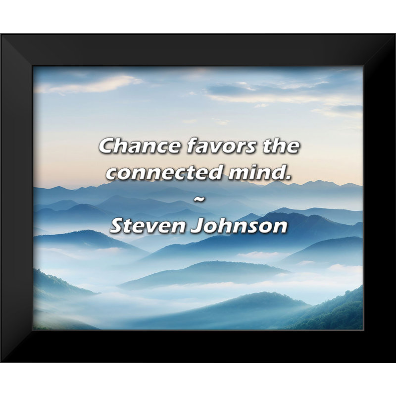Citation de Steven Johnson: Le hasard favorise l'esprit connecté.