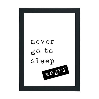 Never Go To Sleep Angry - Print