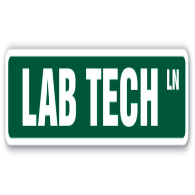 Lab Tech Sign Science Laboratory Technician