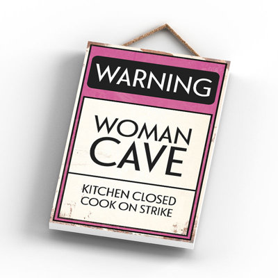 Warning Woman Cave - Print on MDF