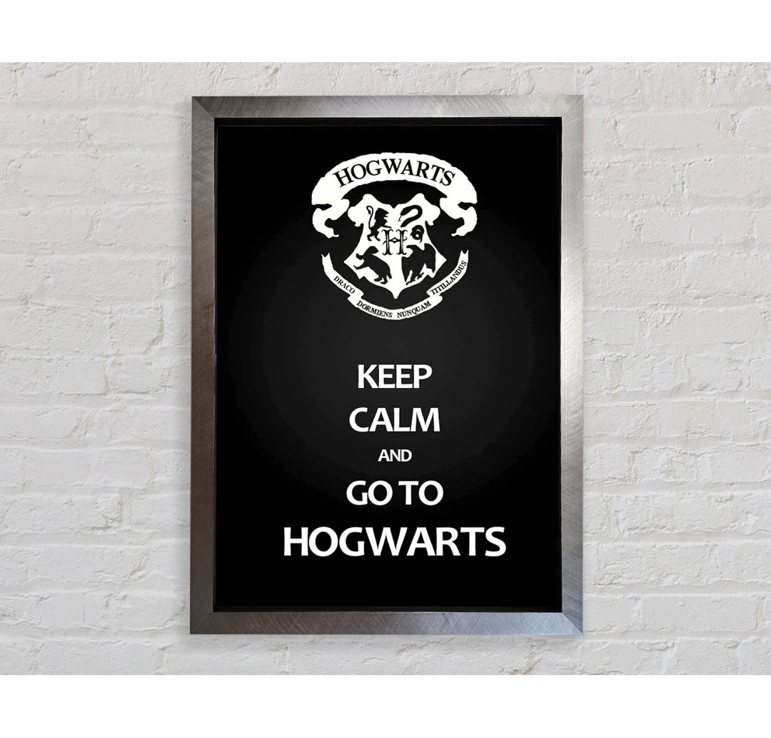 Keep Calm Hogwarts - Einzelner Bilderrahmen Kunstdrucke