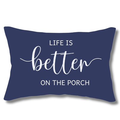Life Is Better On The Porch - Decorative Outdoor Pillow With Typography