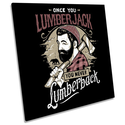 Once You Lumberjack - Wrapped Canvas Print