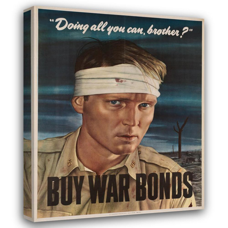 «Doing All You Can, Brother, Buy War Bonds» par Robert Smullyan Sloan - Art mural sur toile tendue avec châssis