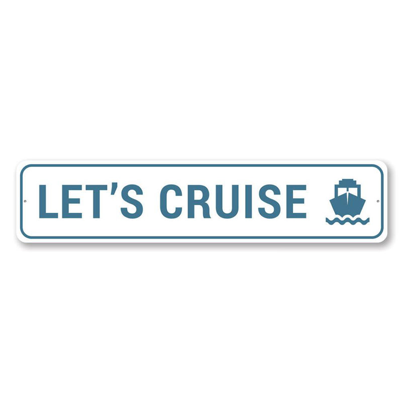 Enseigne en aluminium «Lets Croisière», H 4 po x l 18 po x P 0,04 po
