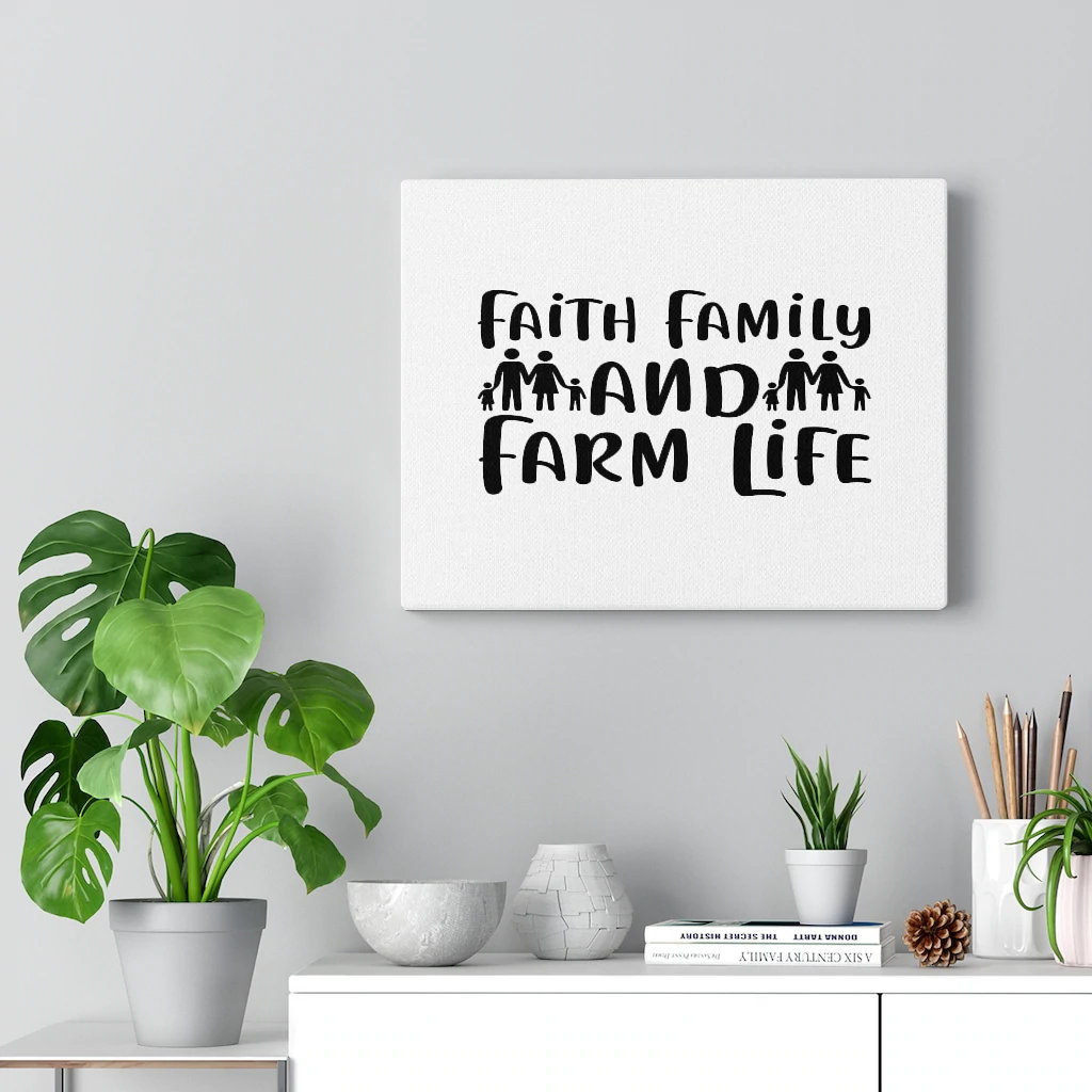 Faith Family And Farm Life - Wrapped Canvas Print