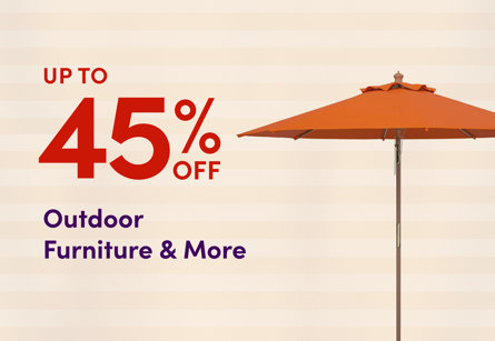 Up to 45% off Outdoor Furniture & More