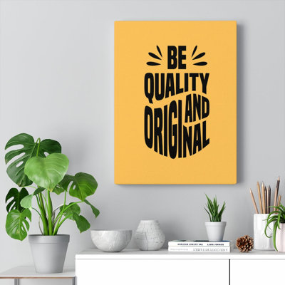 Inspirational Quote Canvas Be Quality And Original Wall Art Motivational Motto Inspiring Posters Prints Artwork Decor Ready To Hang -  Trinx, B092EF2FD5BF479FA17A30E44E0C5F60