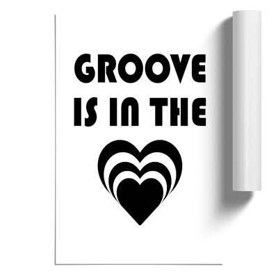 Groove Is in the Heart - Frameless Print