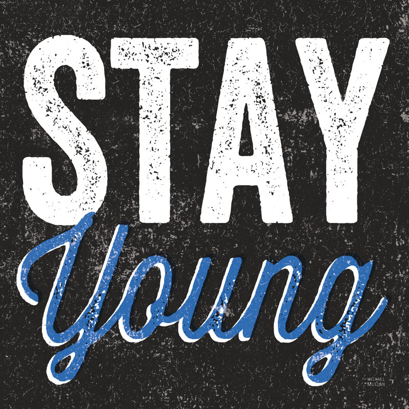 «Stay Young» par Michael Mullan, reproduction sur toile tendue, H 12 po x l 12 po, Non, Toile tendue