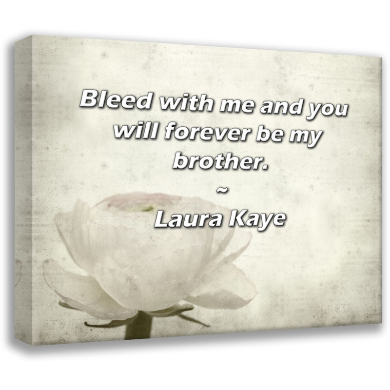 Citation artistique «Bleed with me and you will be be my century.» Toile tendue par Laura Kaye, H 13 po x l 18 po