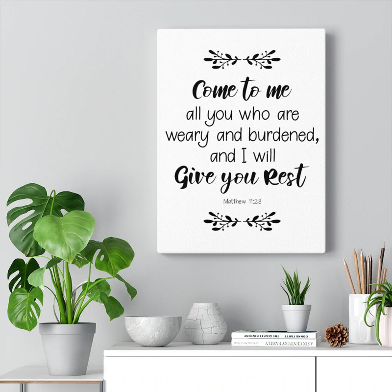 I Will Give You Rest Matthew 11:28 - Wrapped Canvas Print, 41cm H x 30cm W
