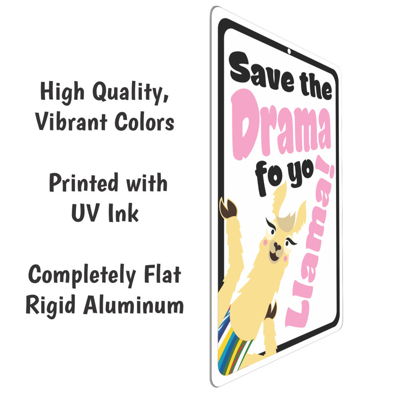 Save The Drama Fo Yo Llama Aluminum Sign 8x12