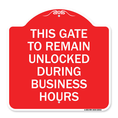 Signmission Designer Series Sign - This Gate To Remain Unlocked During Business Hours | Red & White 18" X 18" Heavy-Gauge Aluminum Architectural Sign | Protect Your Business | Made In The USA
