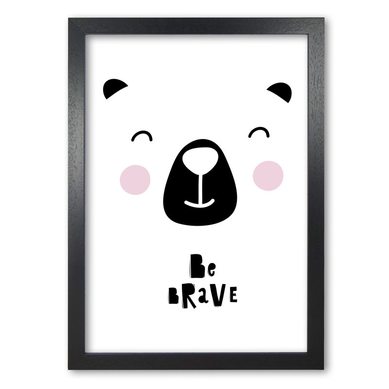 Be Brave Bear Face - Print, 85 cm H x 60 cm W x 5 cm D, Black Grain Frame