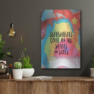 Superheroes Come In All Shapes' by Linda Woods, Metal Wall Art