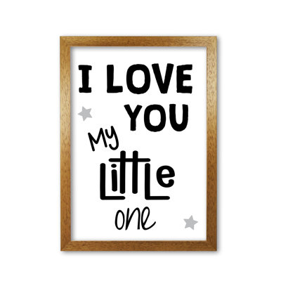 I Love You Little One - Print