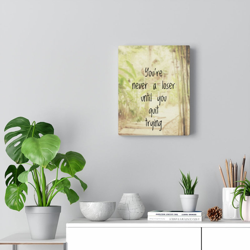 You're Never A Loser - Wrapped Canvas Print