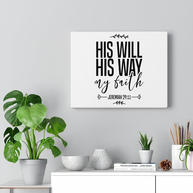 His Will And Way My Faith Jeremiah 29:11 - Wrapped Canvas Print, 30cm H x 41cm W