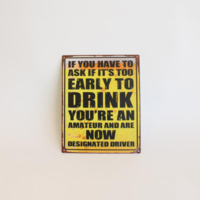 If Its Too Early To Drink. With Text Sign