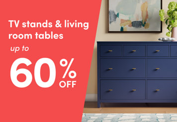 TV stands and living room tables up to 60% off