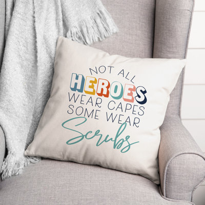 Not All Heroes Wear Capes Some Wear Scrubs Throw Pillow