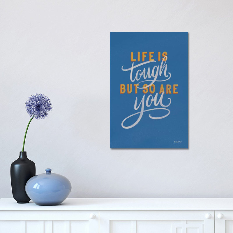 Encouraging Words - Tough by Becky Thorns - Wrapped Canvas Print, 30.48 cm H x 45.72 cm W