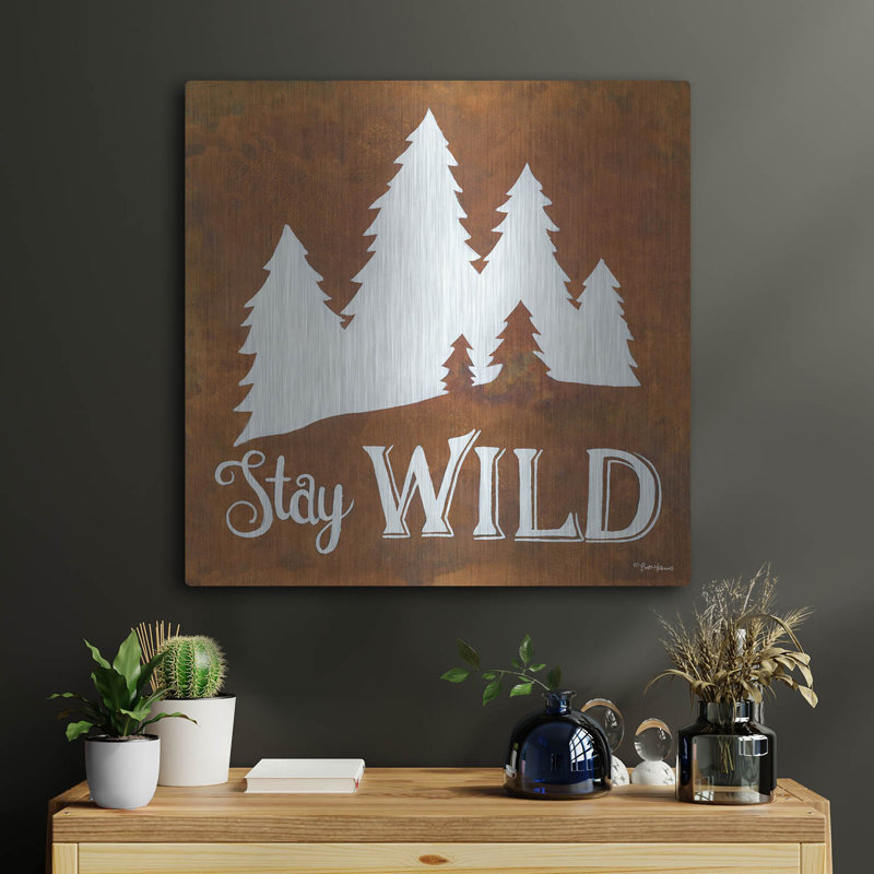 «Stay Wild» par Britt Hallowell, H 24 po x l 24 po