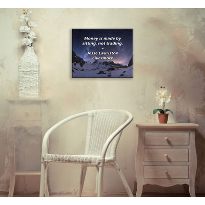 Ophelia  Co Gallery Wrapped Canvas By Jesse Lauriston Livermore Money is made by sitting not tra