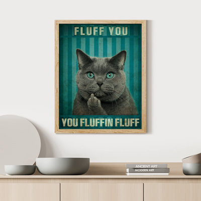«Fluff You You Fluffin Fluff Bad Kitty» sur papier