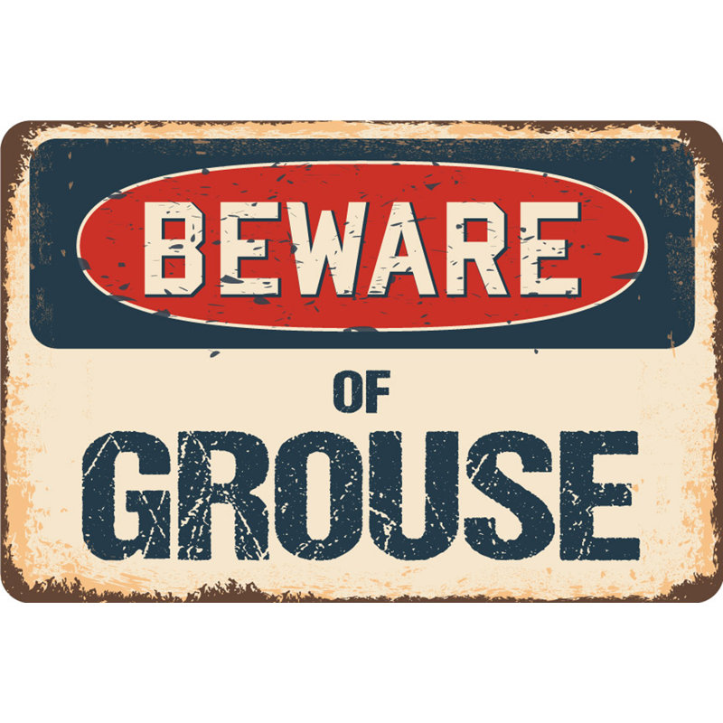 Beware of Grouse Sign, 8" H x 12" W x 0.1" D