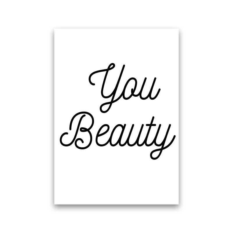You Beauty - Print, 42cm H x 29.7cm W x 4cm D, No Framed