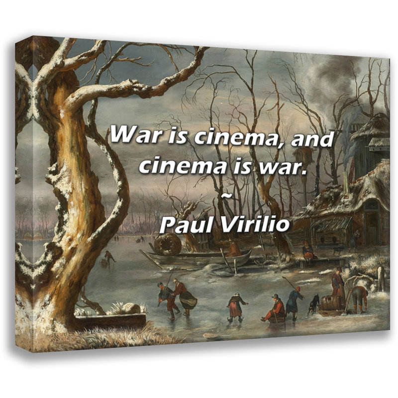 Citation artistique «War is cinéma, and cinéma is War.» Toile tendue par Paul Virilio, H 17 po x l 24 po