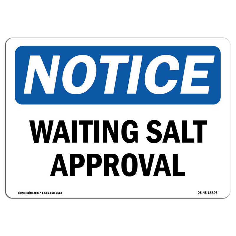 Waiting Salt Approval Sign