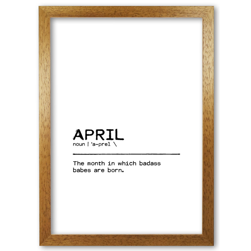 April Badass - Print, Honey Oak Frame, 85 cm H x 60 cm W x 5 cm D