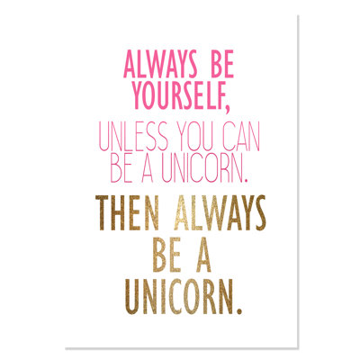 Rolled Be a Unicorn 2 Paper Print