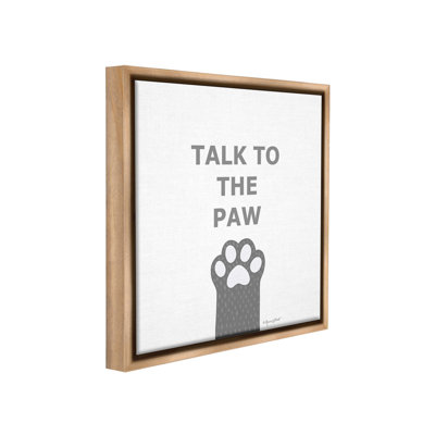 " Sassy Talk To The Paw " by Annie Lapoint