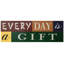 'Every Day is a Gift' Textual Art on Wood