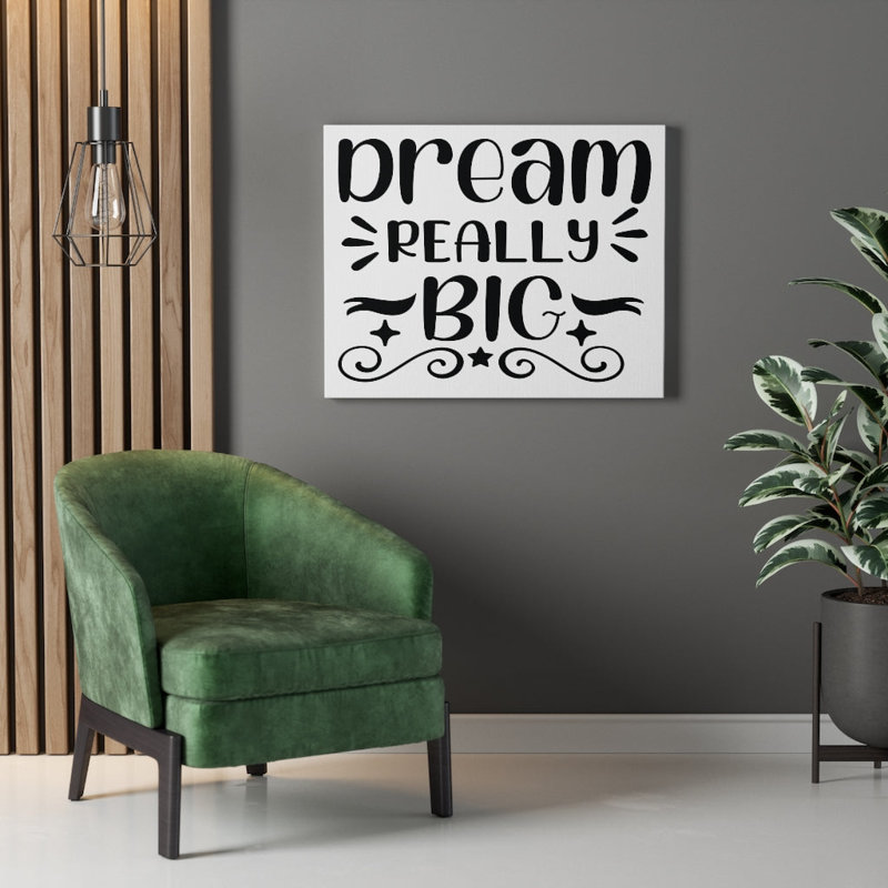 Dream Really Big - Wrapped Canvas Print